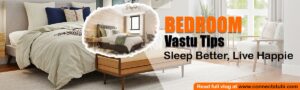 Vastu for Bedroom: Do’s and Don’ts for Better Sleep & Harmony